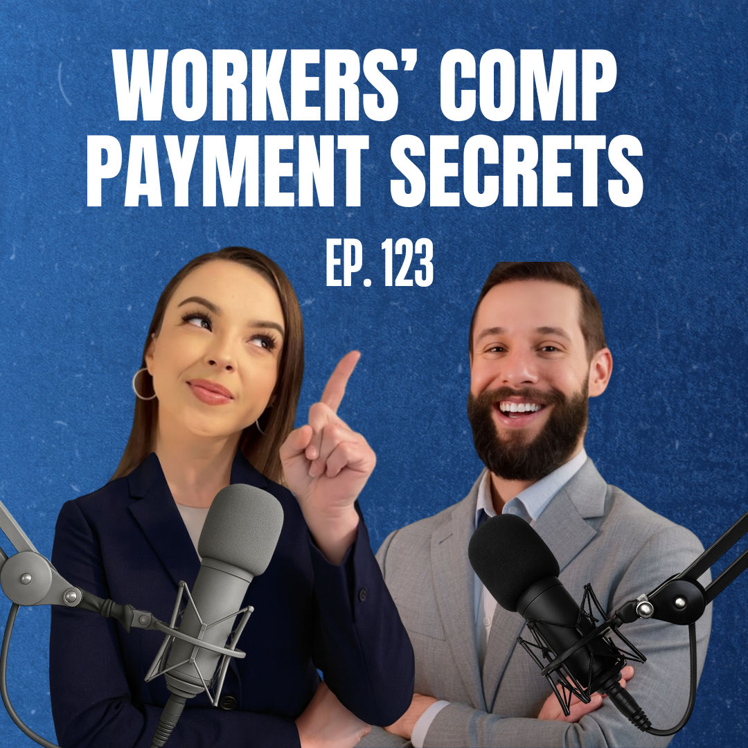 Ep. 123 - California Workers’ Comp Payments