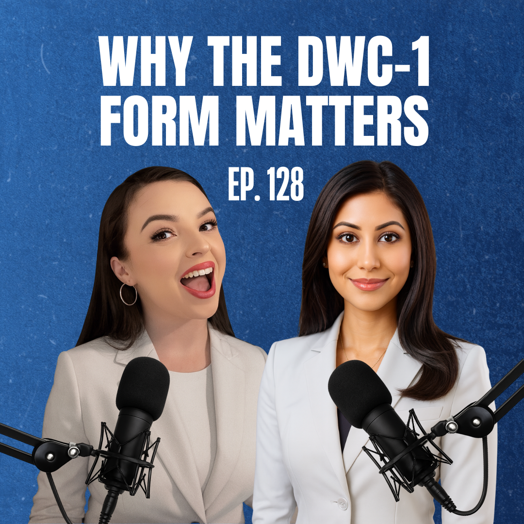 Ep. 128 - The DWC-1 Form Could Save Your Claim