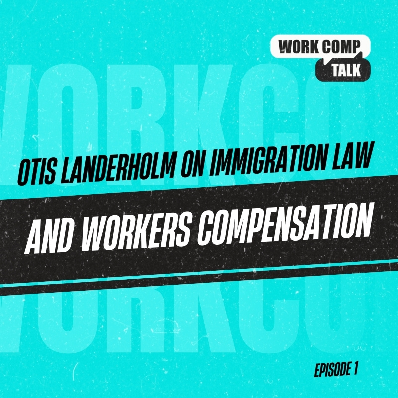 Otis Landerholm on Immigration Law and Workers Compensation