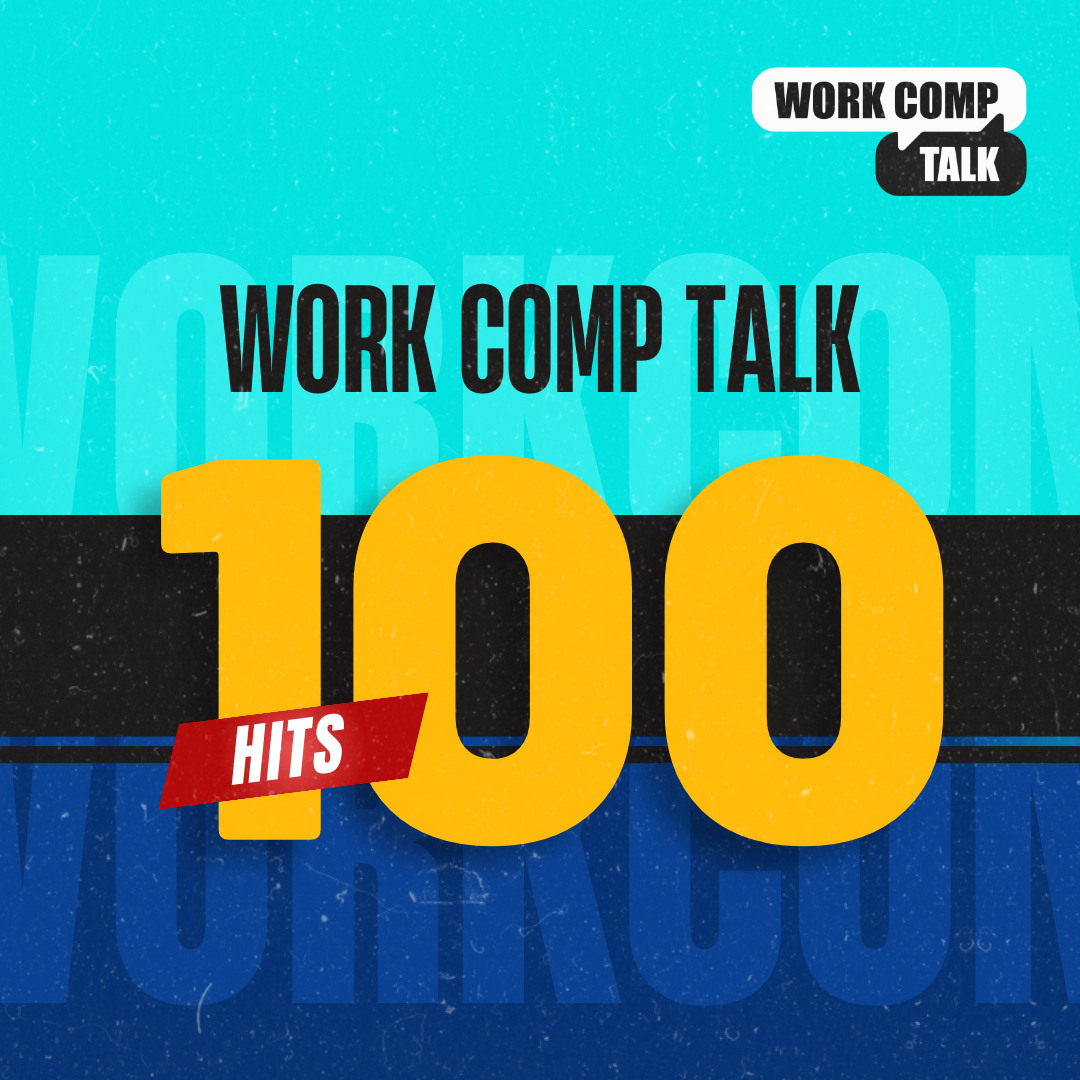 Work Comp Talk Hits 100! F-Bombs, Truth Bombs, and Big Wins