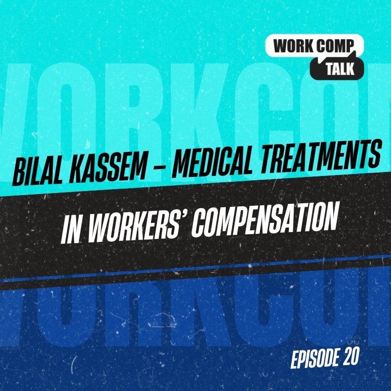 Bilal Kassem – Medical Treatments in Workers’ Compensation