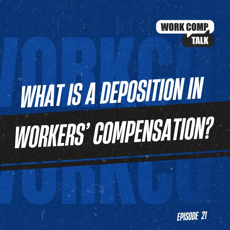 What is a Deposition in Workers’ Compensation?