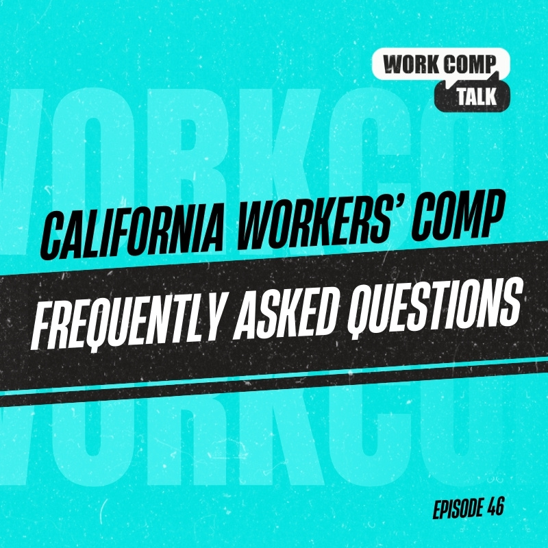California Workers’ Comp Frequently Asked Questions
