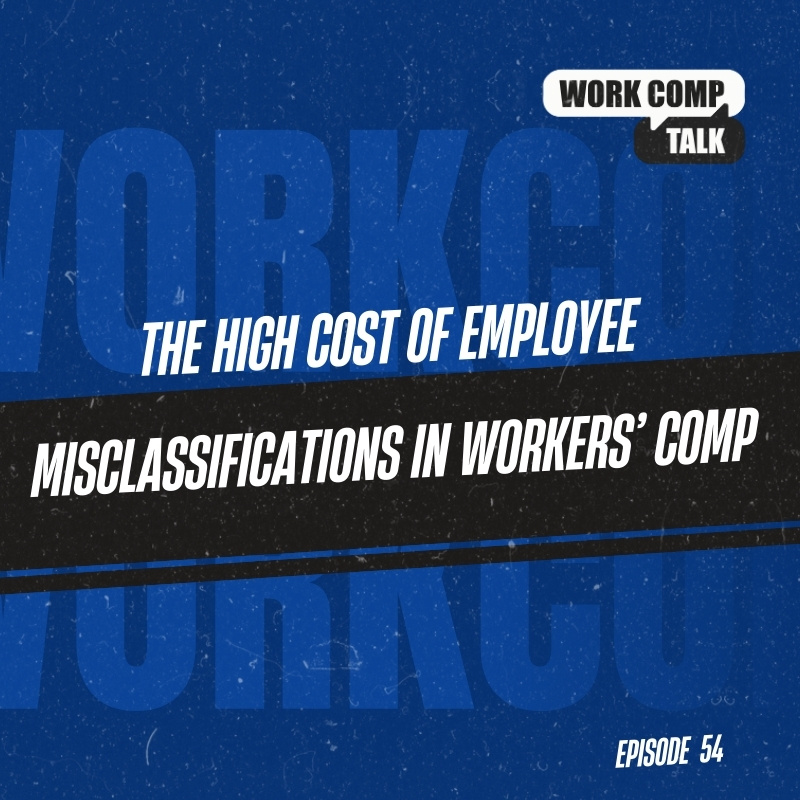 The High Cost of Employee Misclassifications in Workers’ Comp