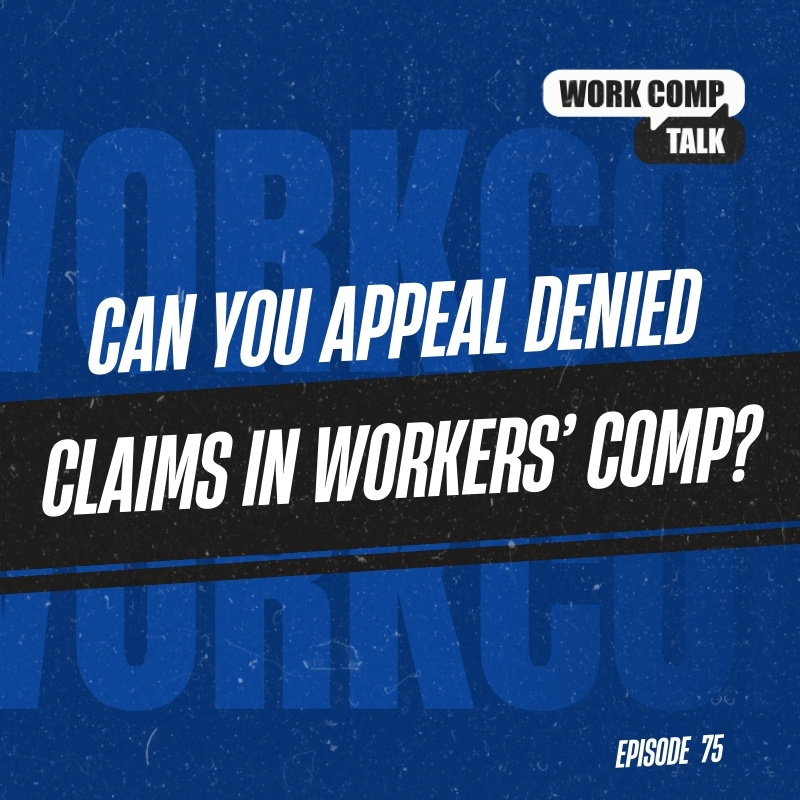 Can You Appeal Denied Claims in Workers’ Comp?