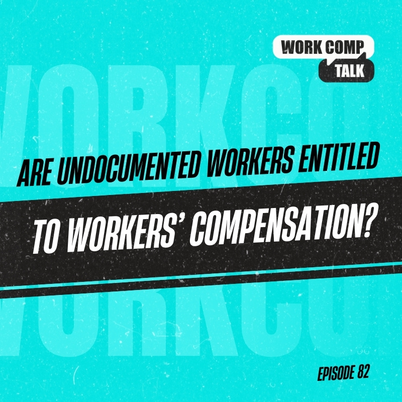 Are Undocumented Workers Entitled to Workers’ Compensation?