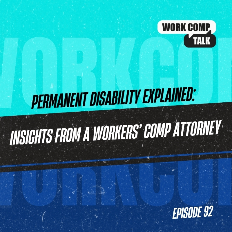 Permanent Disability Explained: Insights from a Workers’ Comp Attorney