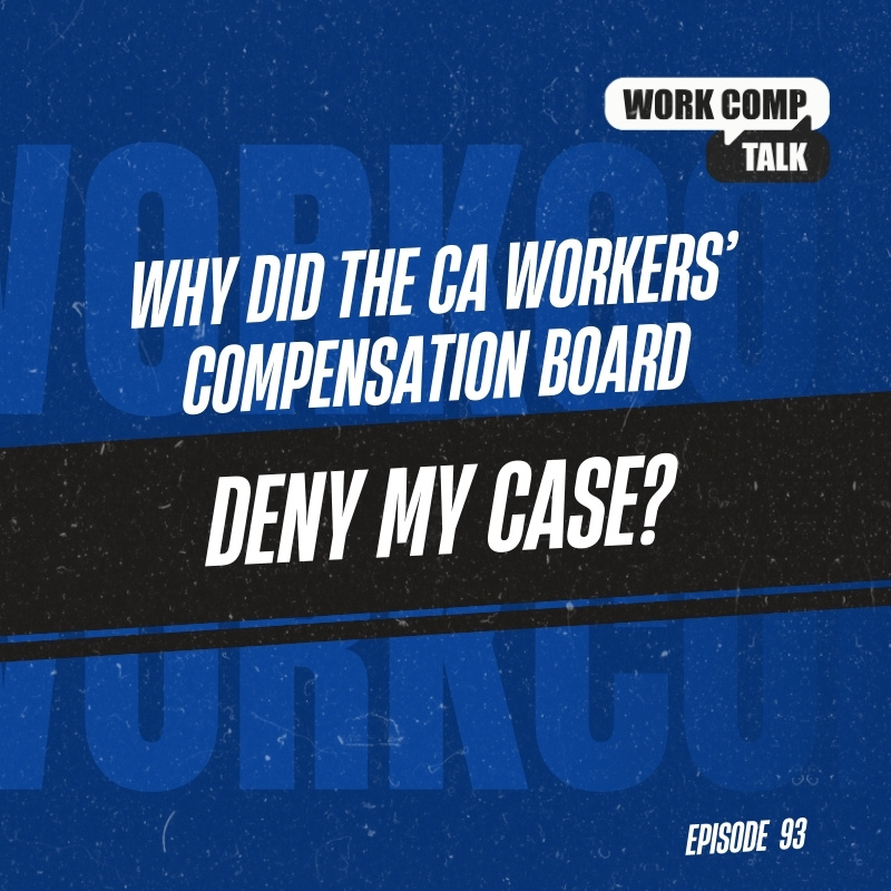 Why Did the CA Workers’ Compensation Board Deny My Case?