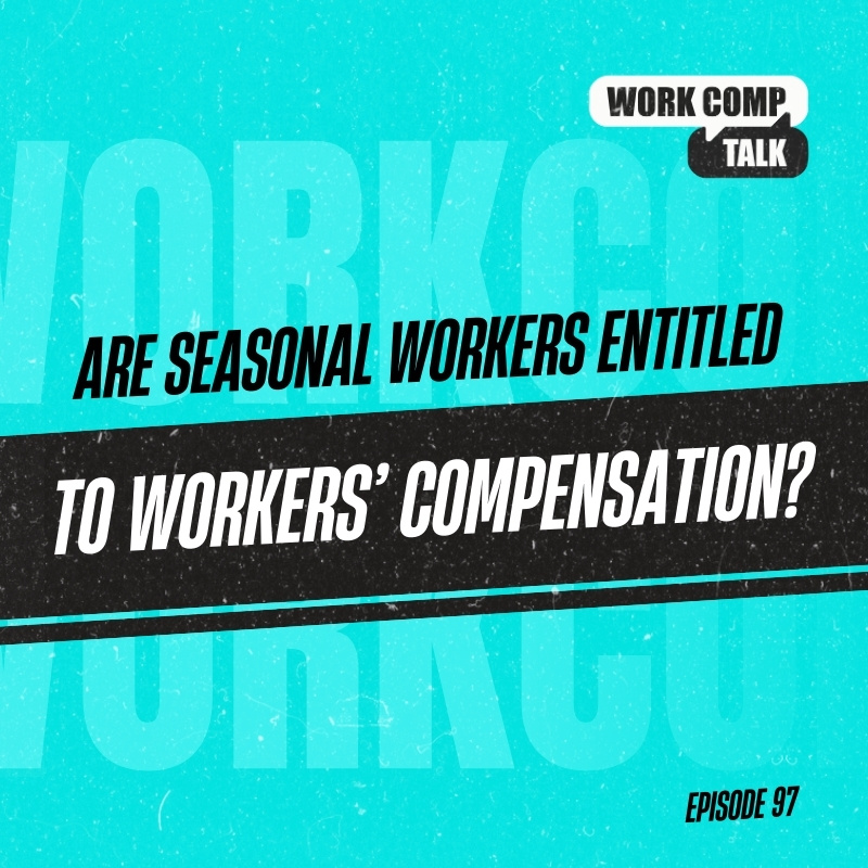 Are Seasonal Workers Entitled to Workers’ Compensation?