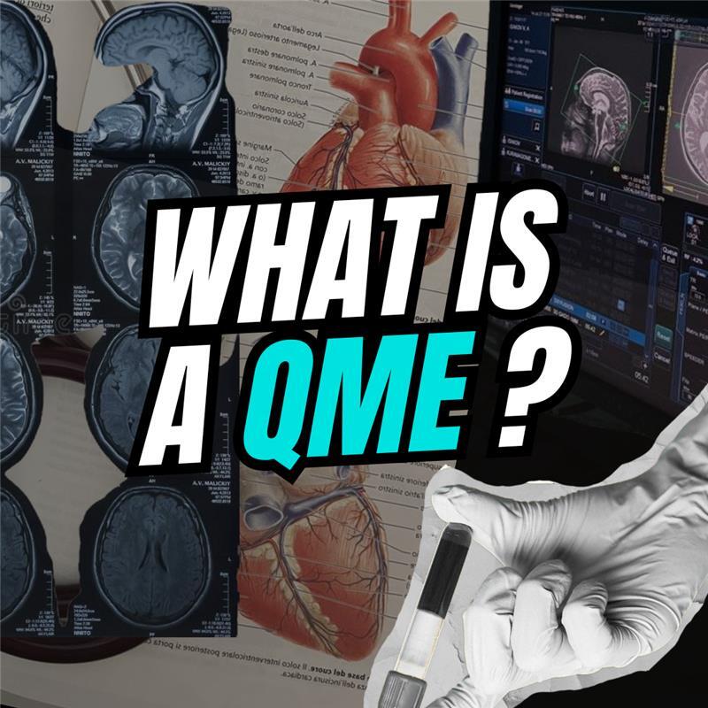 What is a Qualified Medical Evaluator in Workers' Comp?